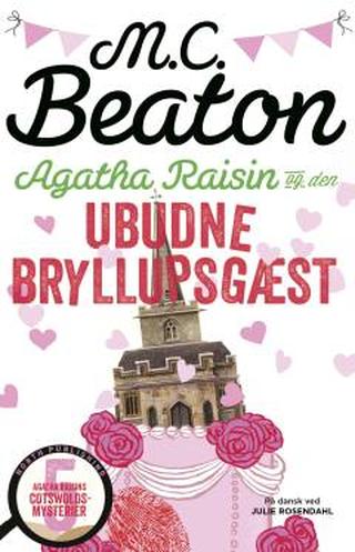 Omslaget til Agatha Raisin og den ubudne bryllupsgæst af M.C. Beaton