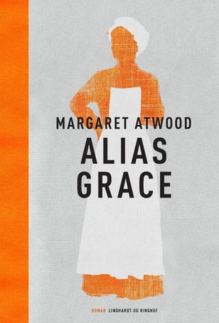 Omslaget til Alias Grace af Margaret Atwood