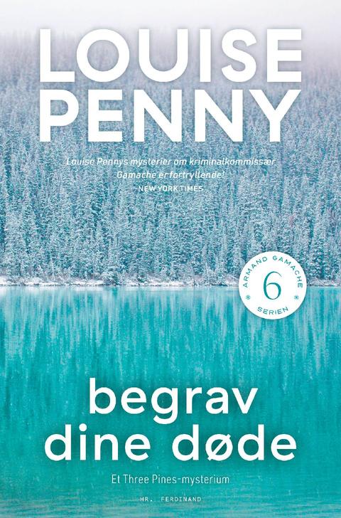 Begrav dine døde – bogomslag, Louise Penny