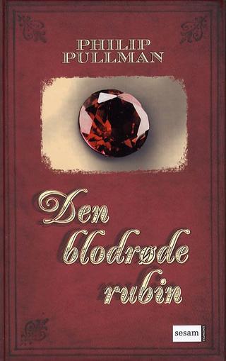 Omslaget til Den blodrøde rubin af Philip Pullman