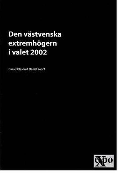 Den västsvenska extremhögern i valet 2002 – bogomslag, Daniel Olsson & Daniel Poohl