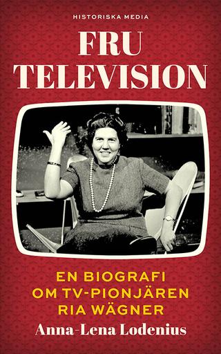 Omslaget til Fru Television af Anna-Lena Lodenius (svensk udgave)