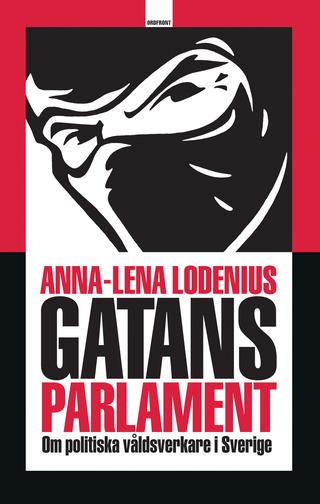 Omslaget til Gatans parlament af Anna-Lena Lodenius (svensk udgave)