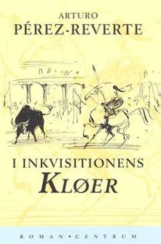 Omslaget til I inkvisitionens kløer af Arturo Pérez-Reverte