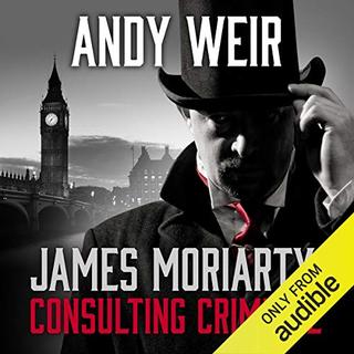 Omslaget til James Moriarty, Consulting Criminal af Andy Weir (engelsk udgave)