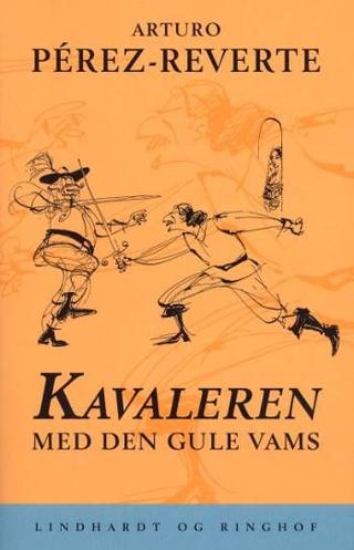 Omslaget til Kavaleren med den gule vams af Arturo Pérez-Reverte