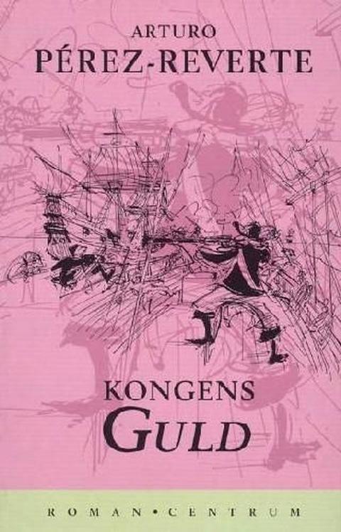 Kongens guld – originalt bogomslag, Arturo Pérez-Reverte