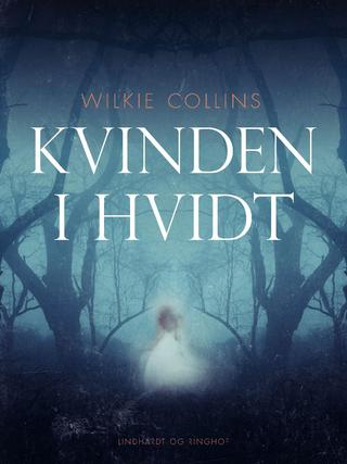Omslaget til Kvinden i hvidt af Wilkie Collins