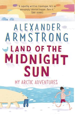Omslaget til Land of the Midnight Sun af Alexander Armstrong (engelsk udgave)