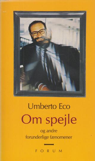 Omslaget til Om spejle og andre forunderlige fænomener af Umberto Eco