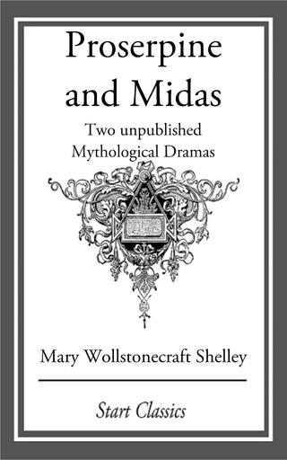 Omslaget til Proserpine and Midas af Mary Shelley (engelsk udgave)