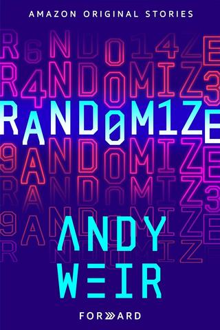 Omslaget til Randomize af Andy Weir (engelsk udgave)