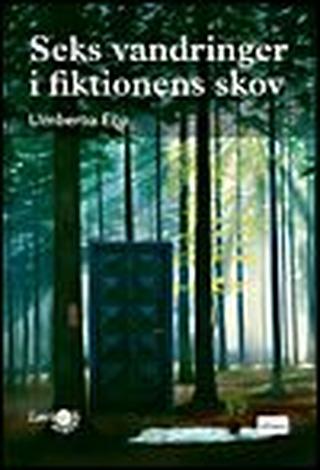 Omslaget til Seks vandringer i fiktionens skov af Umberto Eco