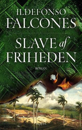 Omslaget til Slave af friheden af Ildefonso Falcones