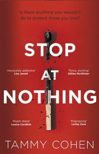 Omslaget til Stop at Nothing af Tammy Cohen (engelsk udgave)