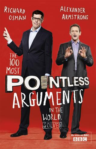 Omslaget til The 100 Most Pointless Arguments in the World af Richard Osman & Alexander Armstrong (engelsk udgave)