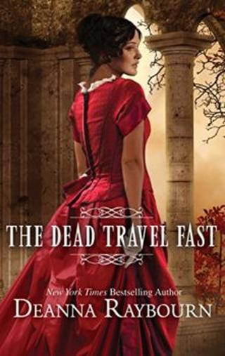 Omslaget til The Dead Travel Fast af Deanna Raybourn (engelsk udgave)