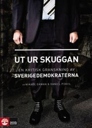 Omslaget til Ut ur skuggan af Mikael Ekman & Daniel Poohl (svensk udgave)