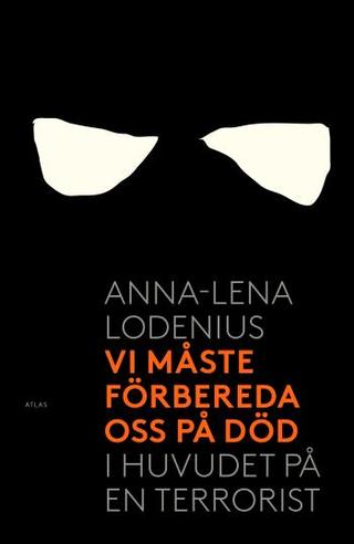Omslaget til Vi måste förbereda oss på död af Anna-Lena Lodenius (svensk udgave)